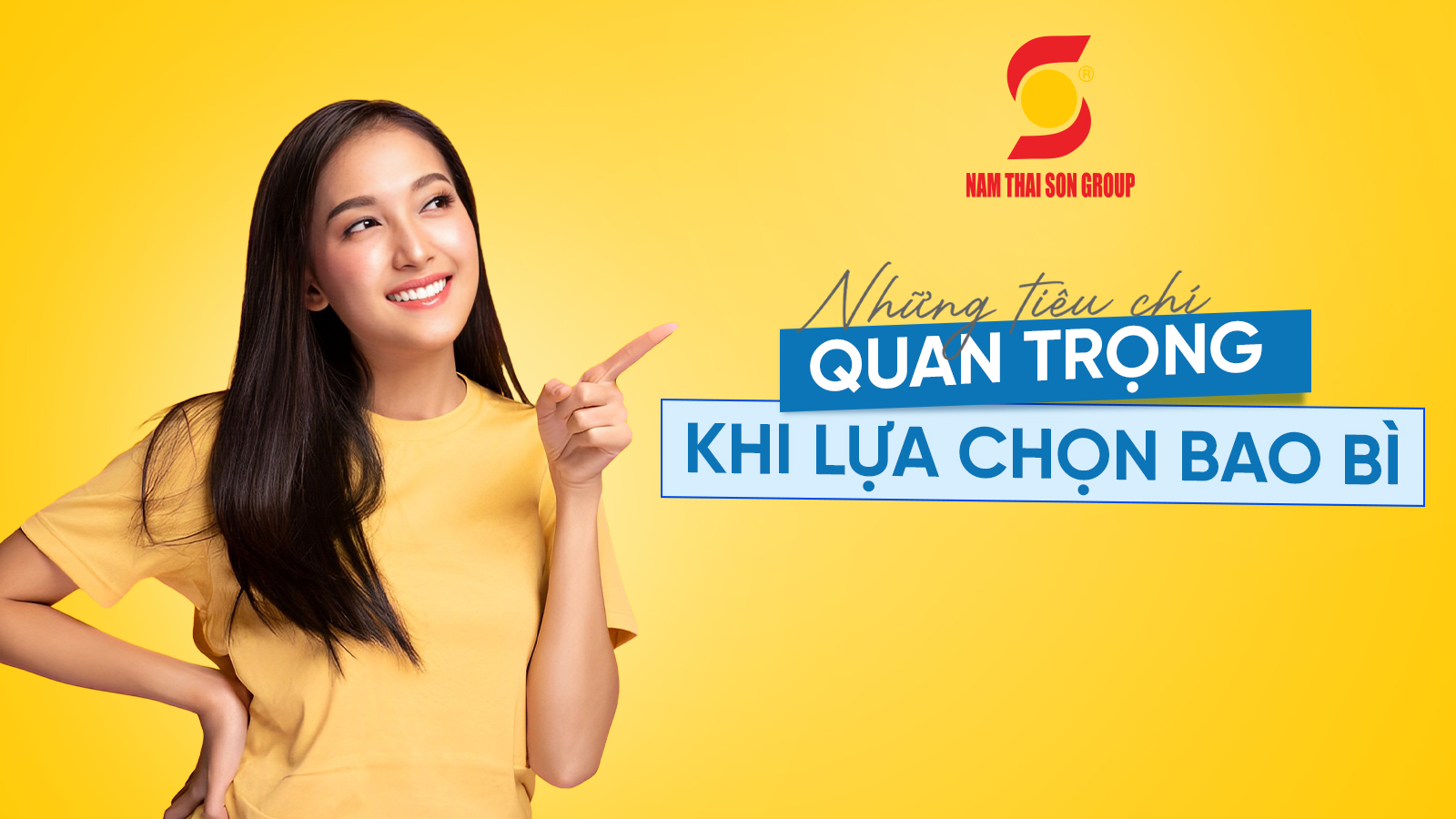 NHỮNG TIÊU CHÍ QUAN TRỌNG KHI LỰA CHỌN BAO BÌ – Nam Thai Son